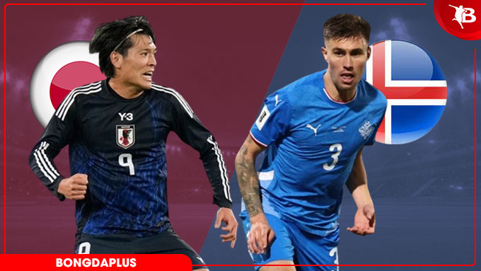 OK9: Soi kèo Nhật Bản vs Iceland, 22h00 ngày 31/5